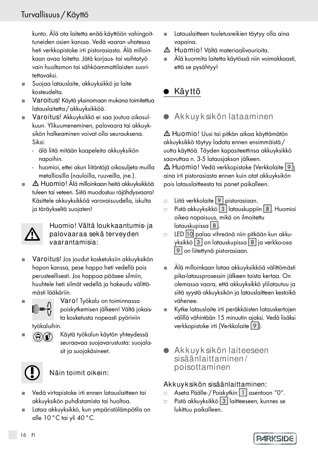 Kompernass PFBS 6 V, PFBS 9 manual Turvallisuus / Käyttö, Akkuyksikön lataaminen 